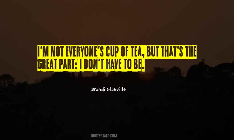 Quotes About Cup Of Tea #1057014