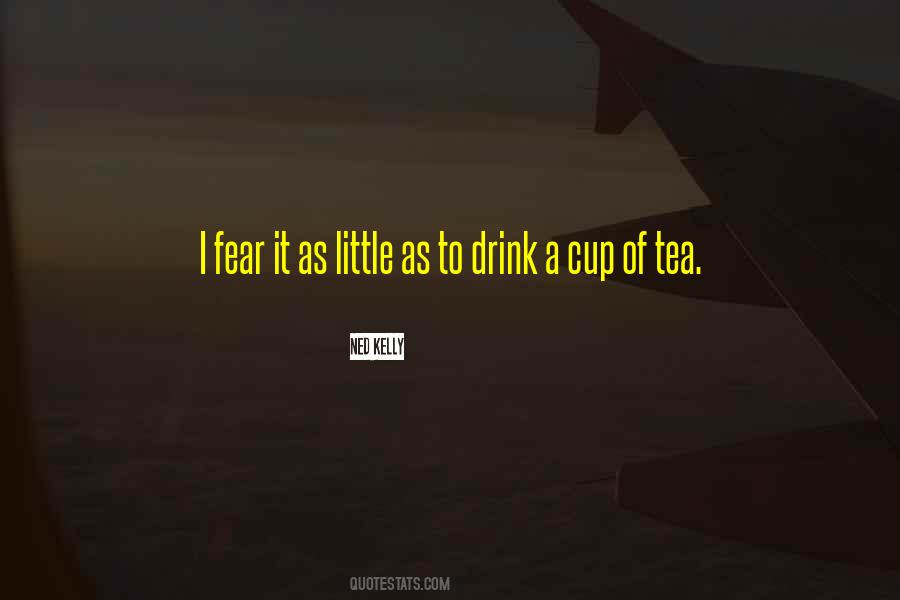 Quotes About Cup Of Tea #1661944