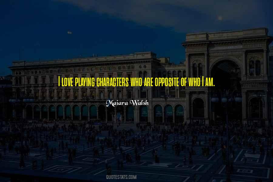 Quotes About Opposite Characters #1700044