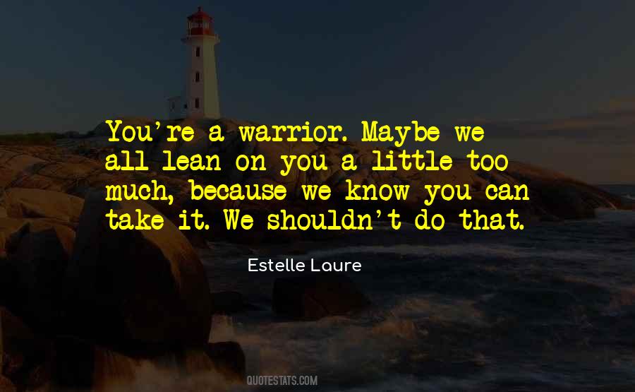 Quotes About A Warrior #1178348