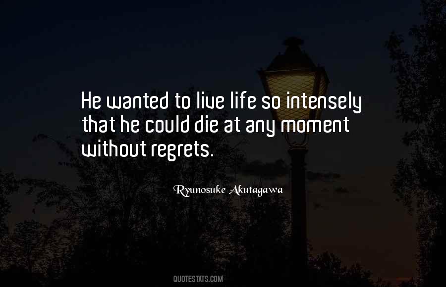 Quotes About Live Life With No Regrets #1740951