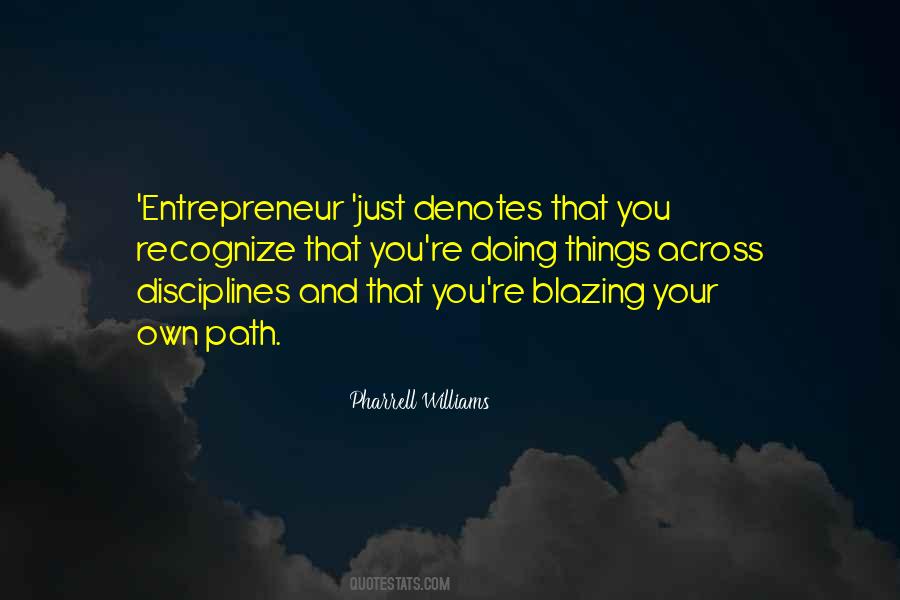 Blazing Your Own Path Quotes #1654686