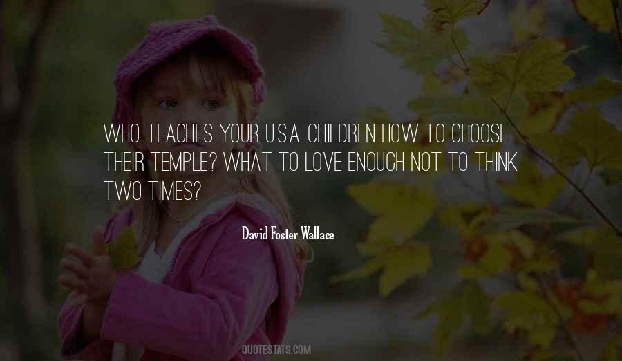 Quotes About Love David Foster Wallace #1363607