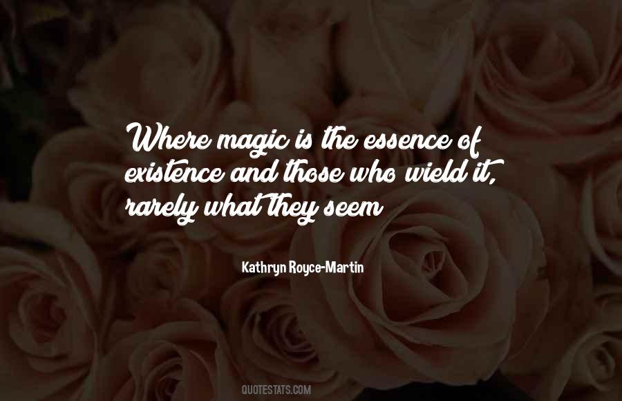 Existence Of Magic Quotes #1127001
