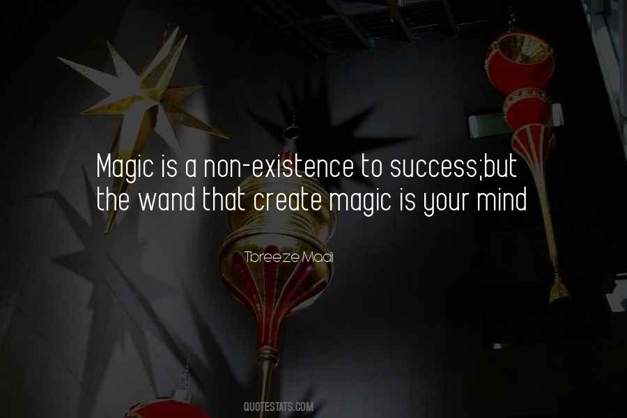 Existence Of Magic Quotes #1490615