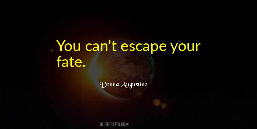 Your Fate Quotes #1228980