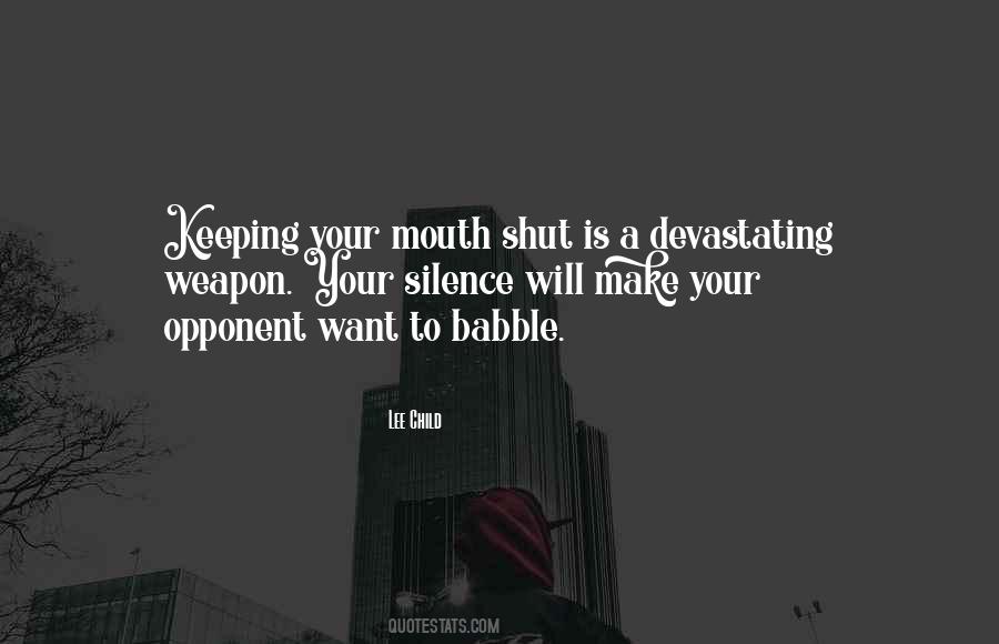 Quotes About Keeping One's Mouth Shut #589192