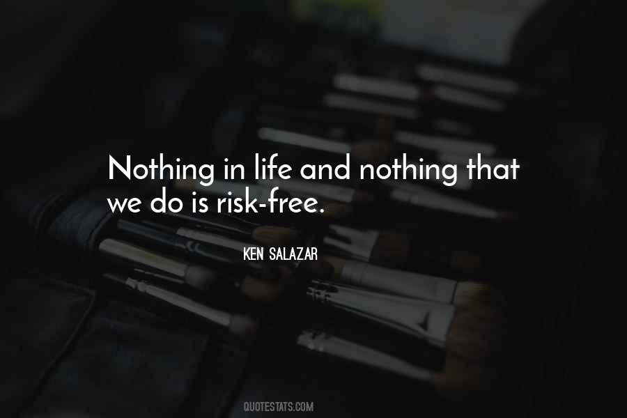 Quotes About Nothing Is Free In Life #1767119