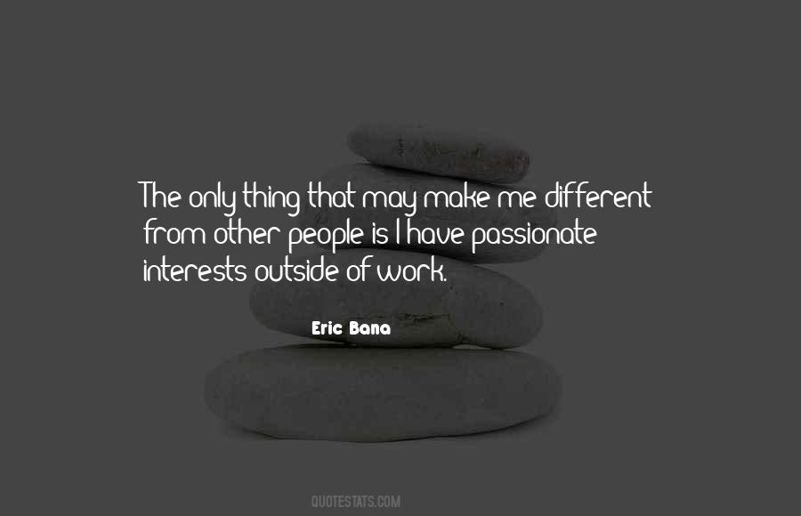Quotes About Passionate People #392128
