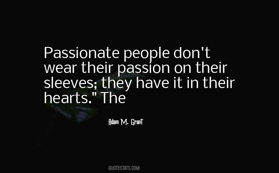 Quotes About Passionate People #466146