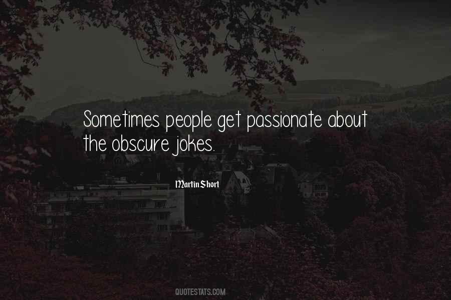 Quotes About Passionate People #524378