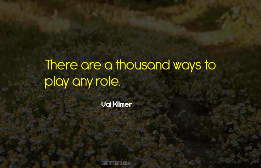 Play A Role Quotes #8022