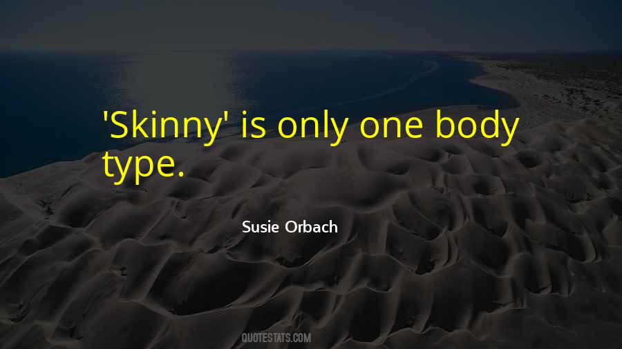 Quotes About Skinny Body #20311