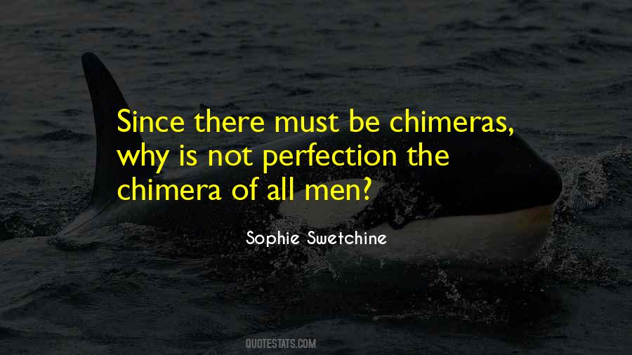 Quotes About Chimeras #10283