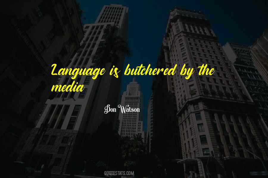 Quotes About Media And Language #1144213