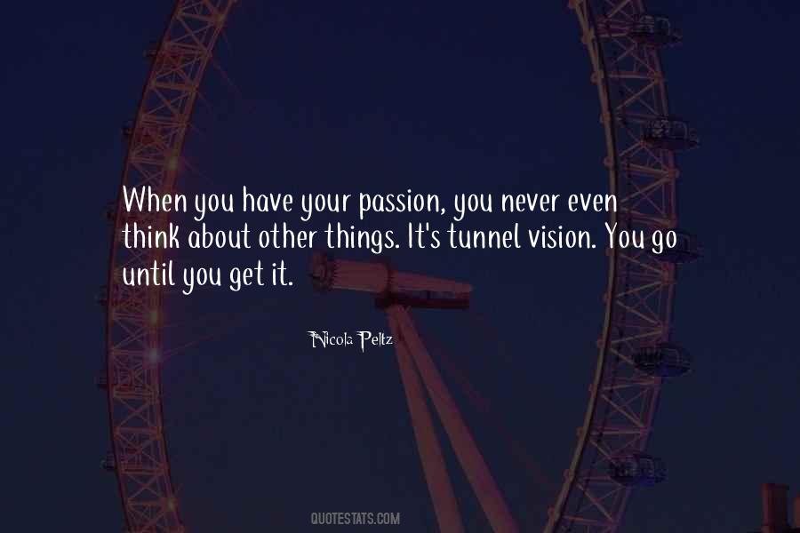 Having Tunnel Vision Quotes #125256