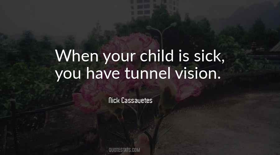 Having Tunnel Vision Quotes #337914