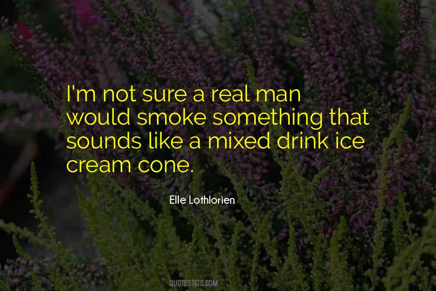 Quotes About Ice Cream Man #1725529