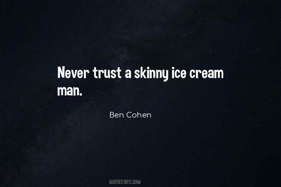 Quotes About Ice Cream Man #8090