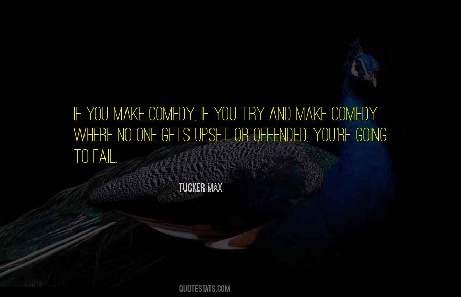 Offended You Quotes #1497444