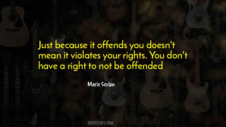 Offended You Quotes #153588