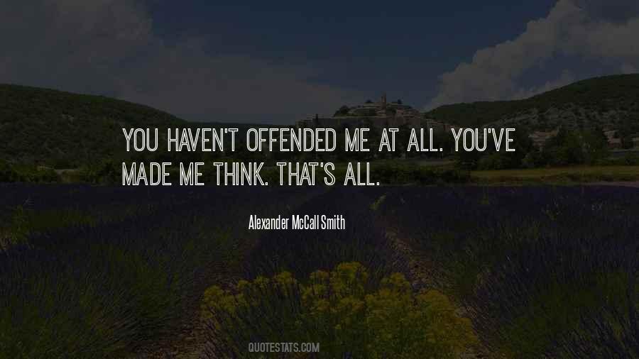 Offended You Quotes #183009