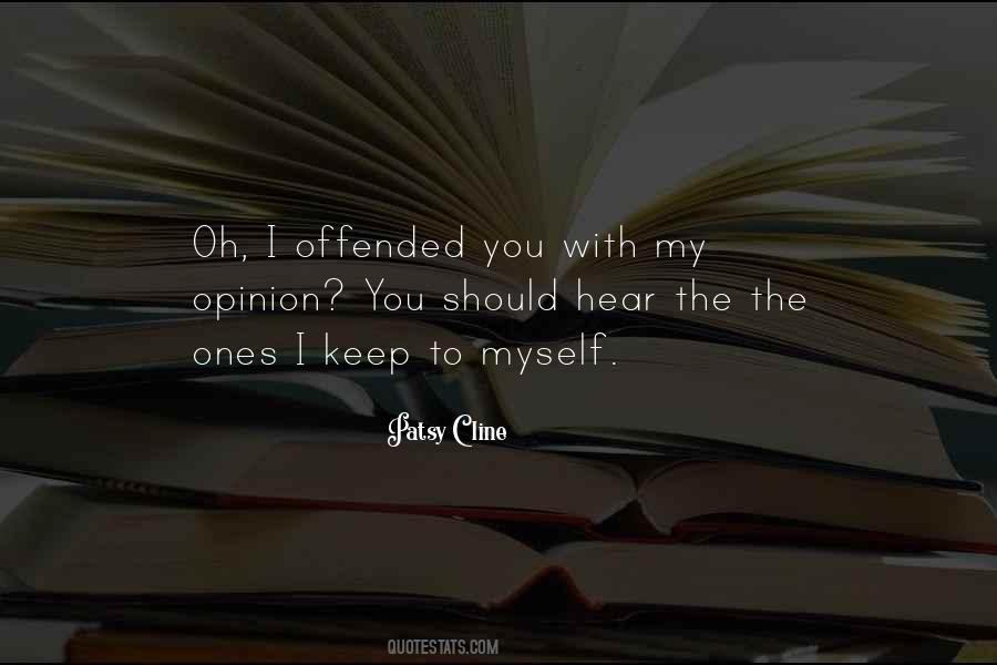 Offended You Quotes #1843761