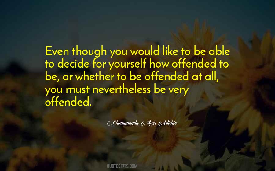 Offended You Quotes #20588