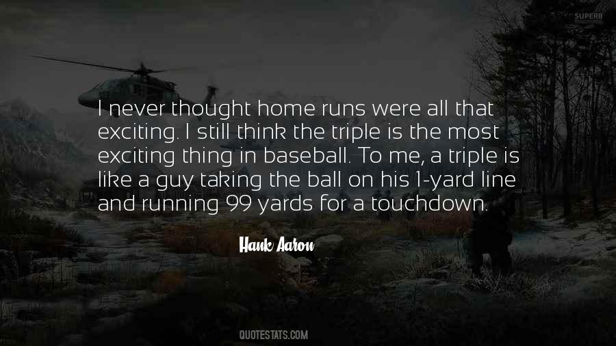 Quotes About Home Runs #1586697