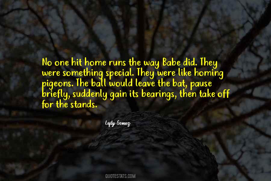 Quotes About Home Runs #957460