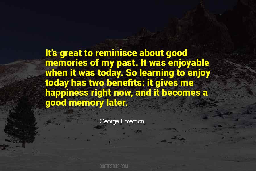 Quotes About Great Memories #394561