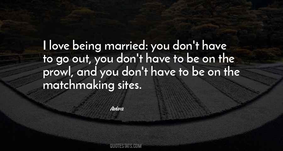 Quotes About Being Married #1768195