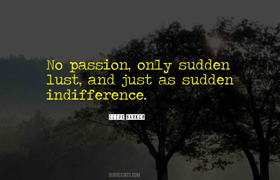 Quotes About Passion And Lust #1226107