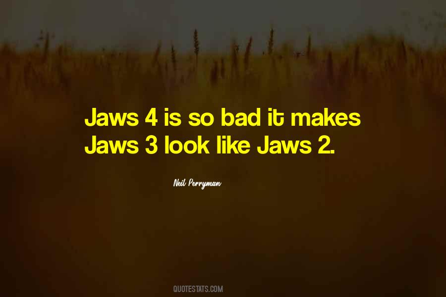 Quotes About Jaws #58959