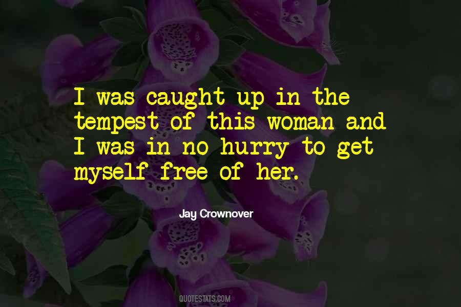 Quotes About Caught Up #1267339