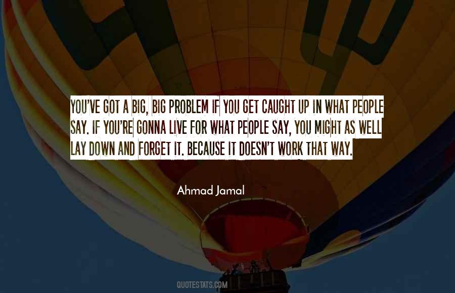 Quotes About Caught Up #1364440