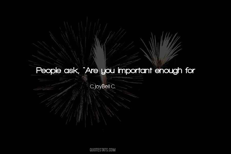 Quotes About How Important You Are To Me #1300139