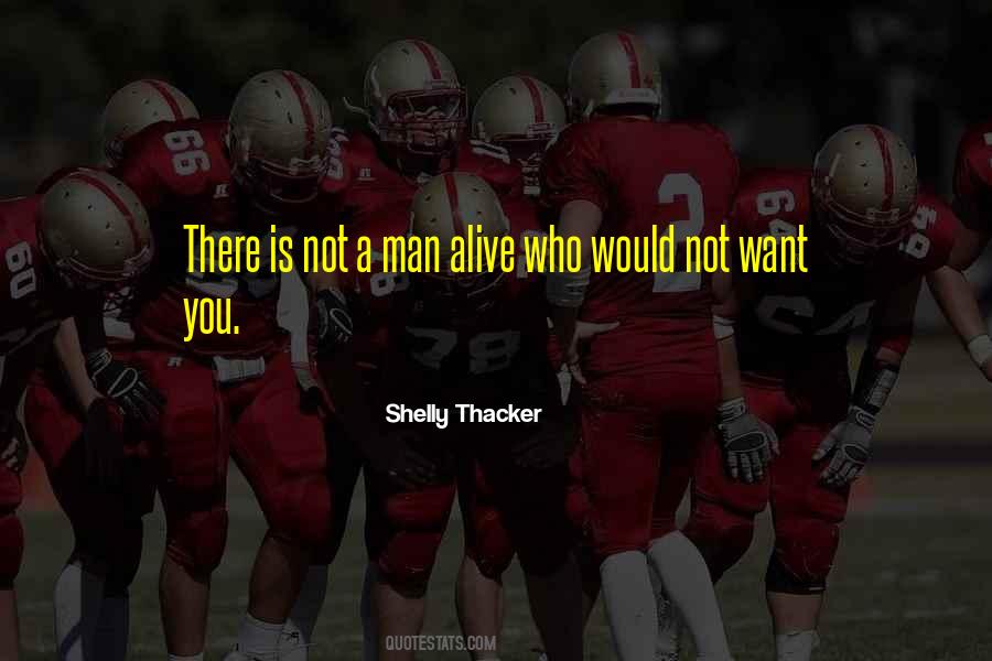 Man Alive Quotes #987715