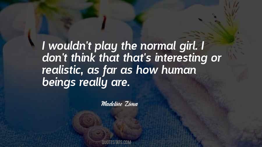 Quotes About Normal Girl #1136676