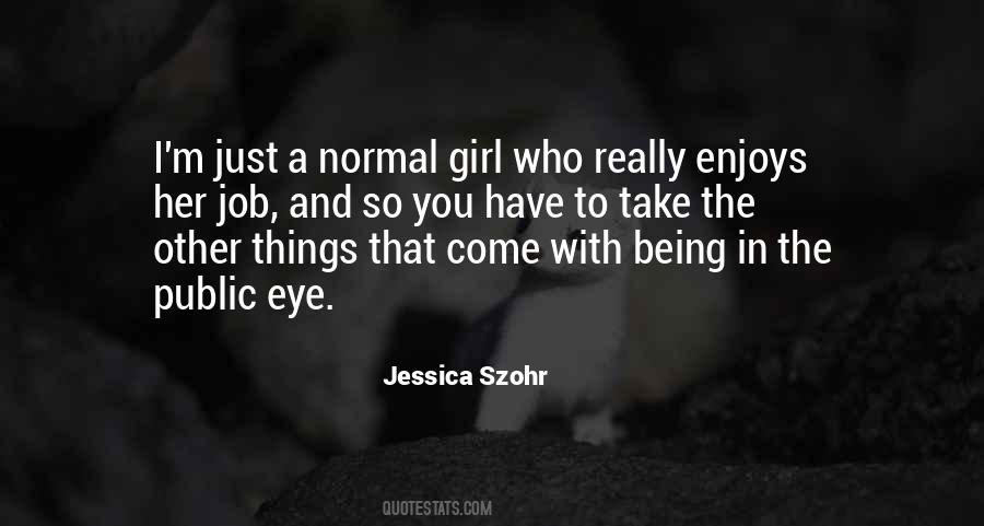 Quotes About Normal Girl #808736