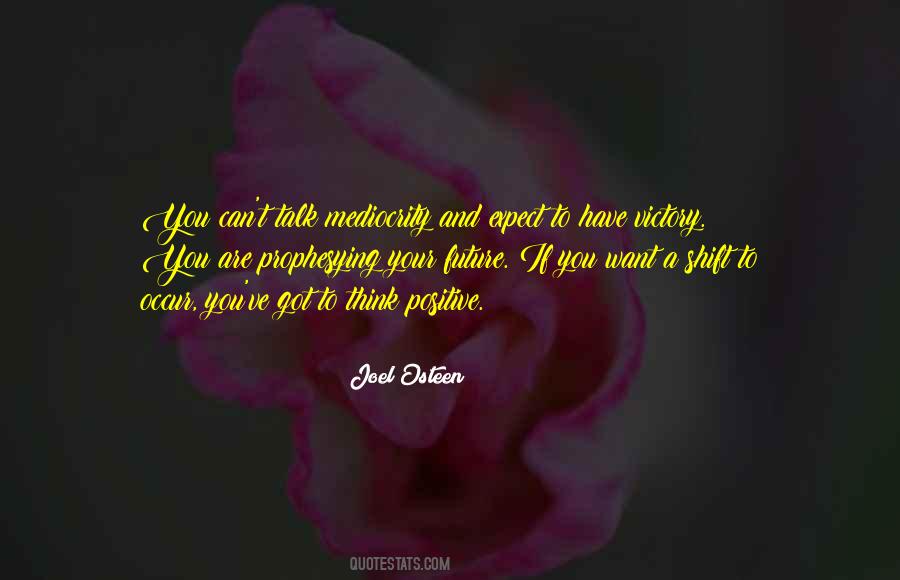 Quotes About A Positive Future #1831259