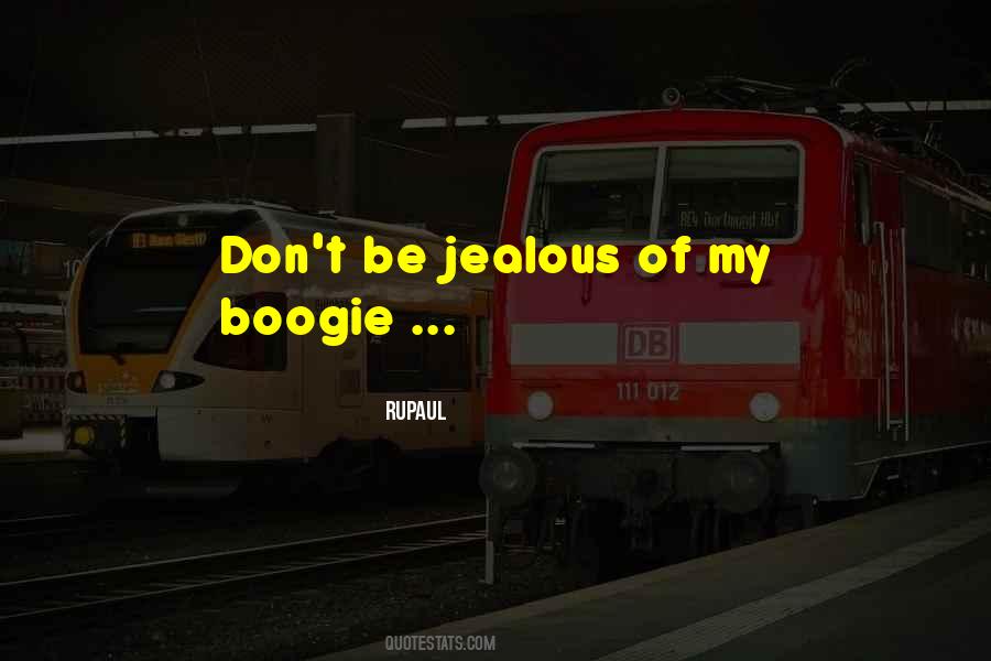 Quotes About Not Being Jealous #178861