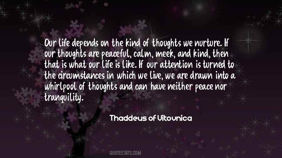 Life Depends On Your Thoughts Quotes #939128