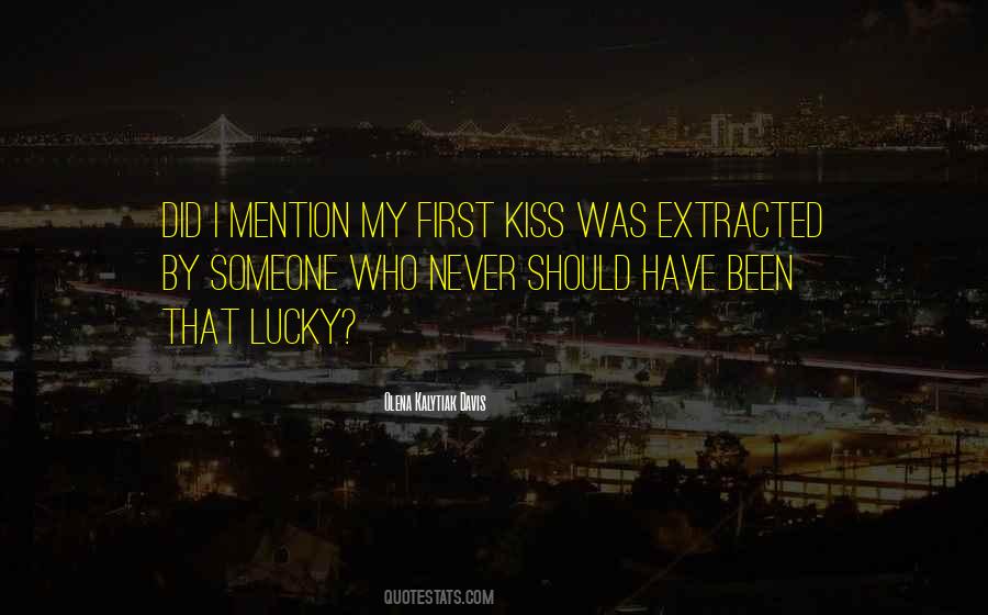 Quotes About First Kiss #1332562