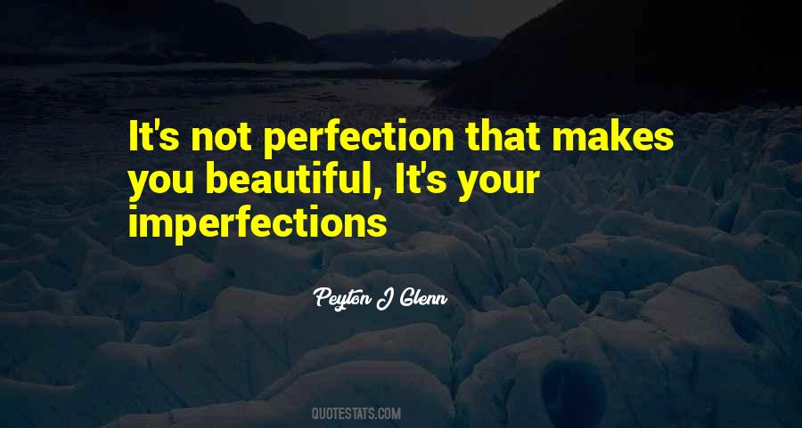 Quotes About Imperfection And Beauty #809494