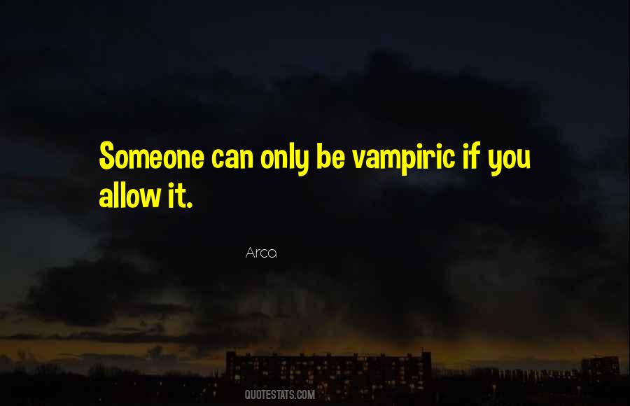 Quotes About Vampiric #282677