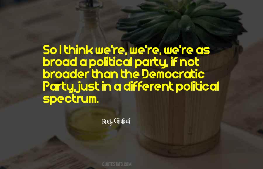 Quotes About Political Spectrum #1787613