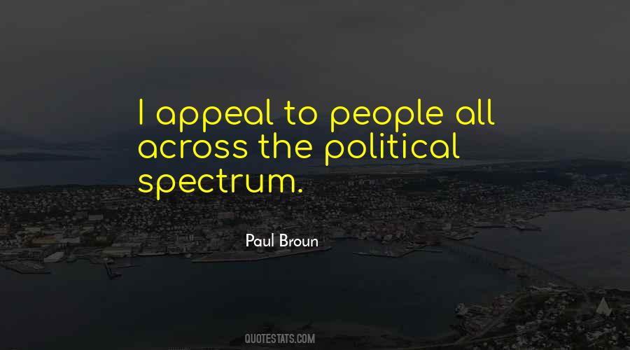 Quotes About Political Spectrum #49021