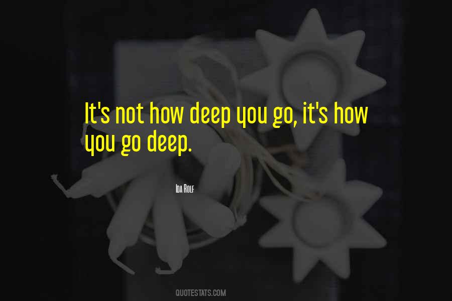 Go Deep Quotes #1190779