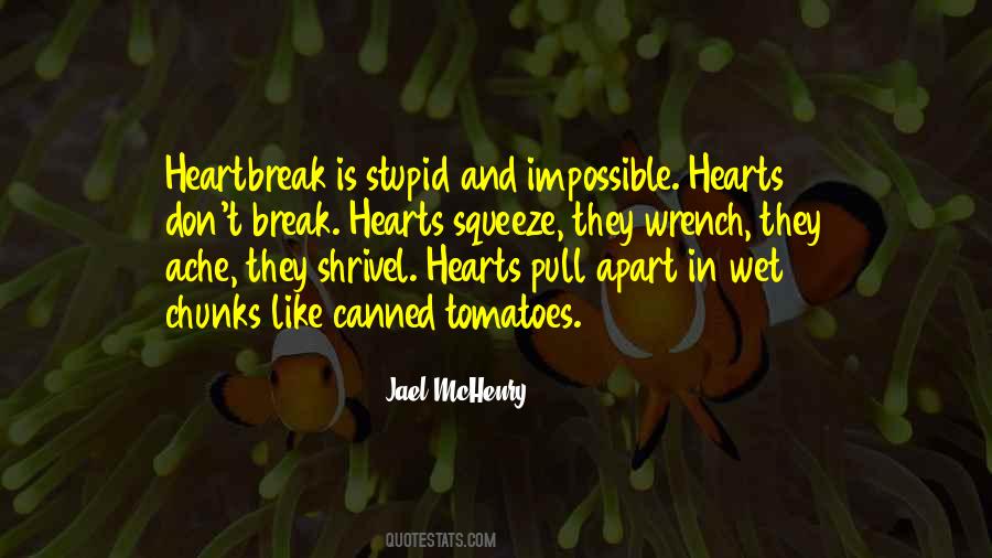 Quotes About Heartbreak #1289297